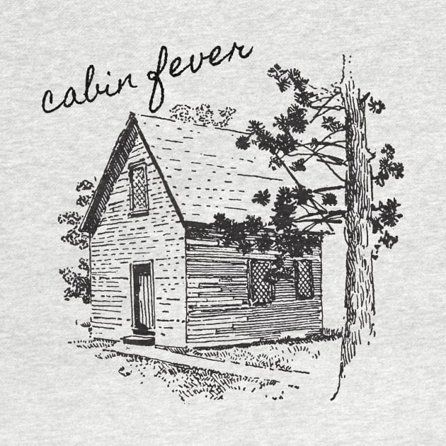 Cabin Fever by Not Your Average Store